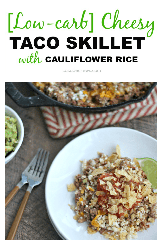 Low-carb Cheesy Taco Skillet with Cauliflower Rice | casadecrews.com