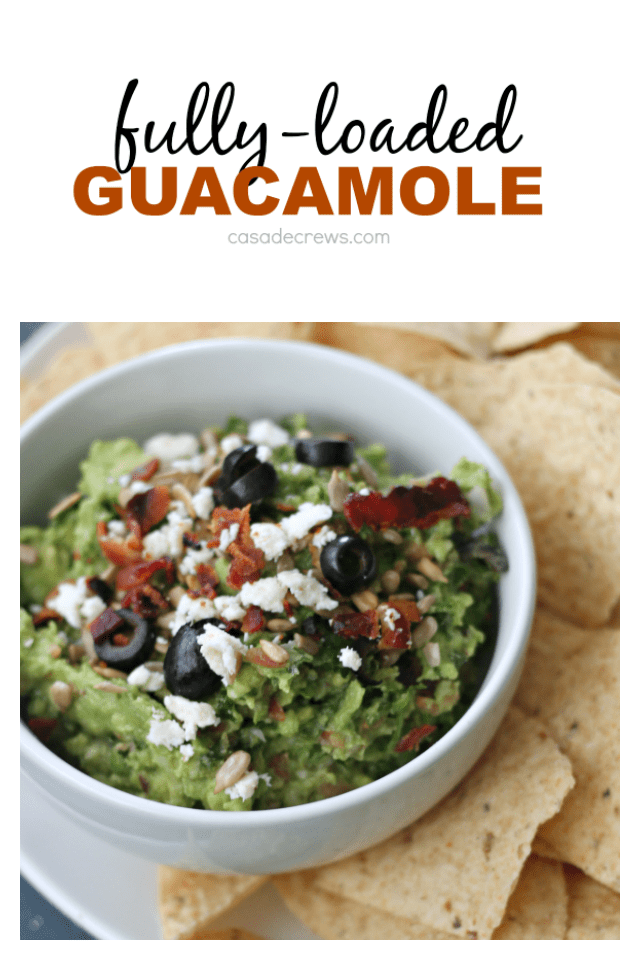 fully loaded guacamole | casadecrews.com